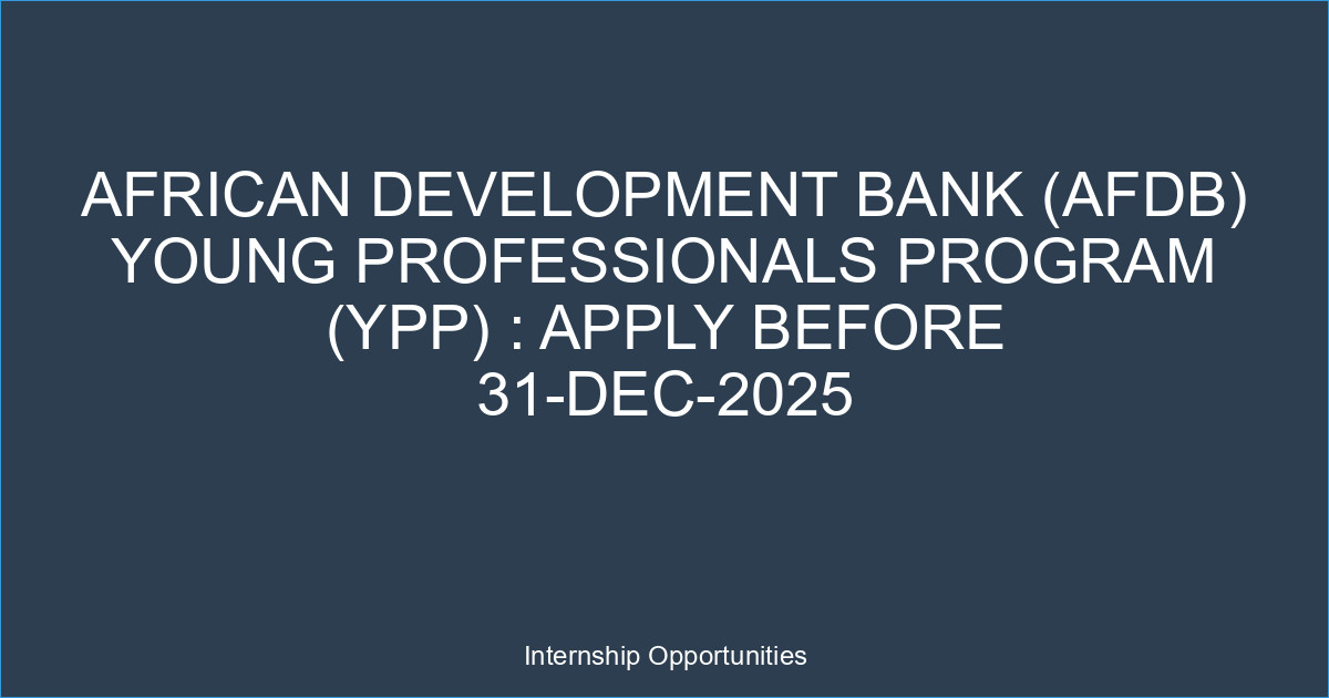 African Development Bank (AfDB) Young Professionals Program (YPP)​​ : Apply Before 31-Dec-2025